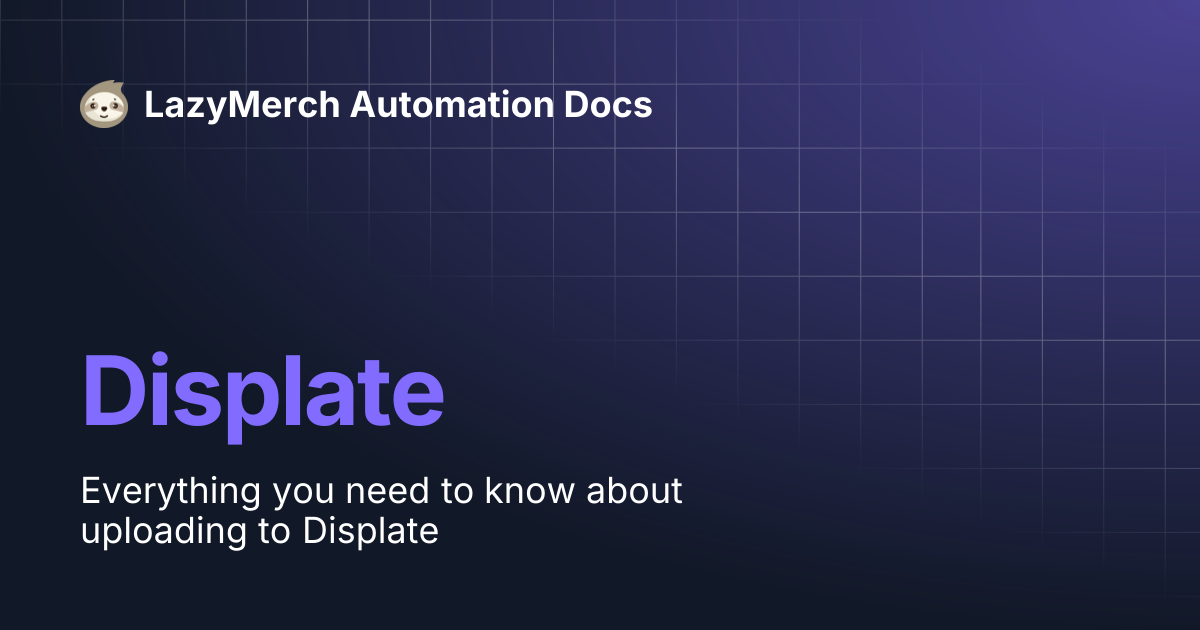 Displate | LazyMerch Automation Docs